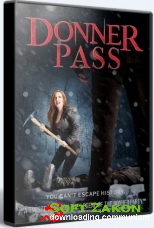  / Donner Pass (2012/DVDRip/1400Mb)
