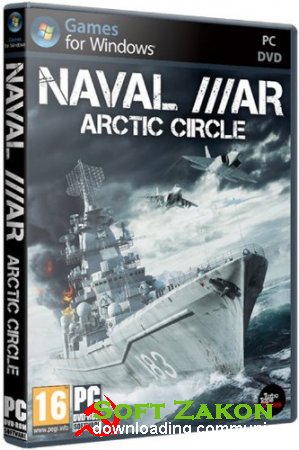 Naval War: Arctic Circle (2012/PC/RePack/Rus)