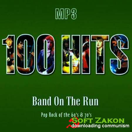 VA - 100 Hits. Band On The Run. Pop Rock Of The 60's & 70's (2006)
