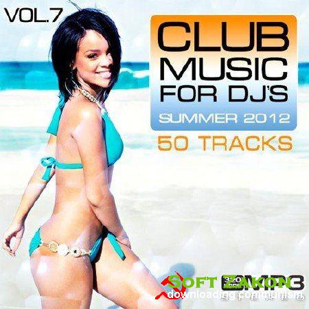 VA - Club Music for DJ's Summer Vol.7 (2012)