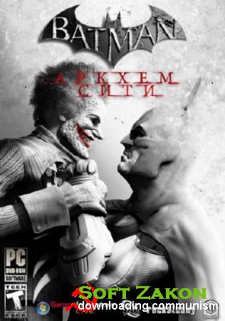 Batman - Arkham City (2011/Rus/Eng/PC) RePack  Seraph1