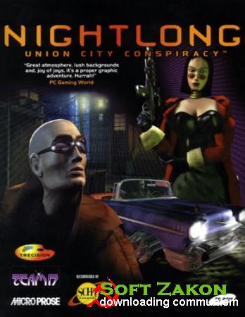 Nightlong: Union City Conspiracy (1998/PC/RePack/RUS)