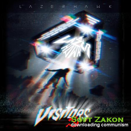 Lazerhawk - Visitors (Electro, Nu Disco)