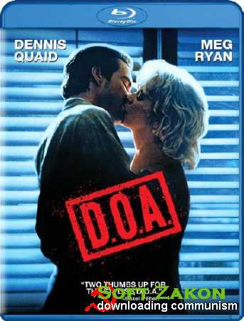    / D.O.A. (1988) BDRip 720p