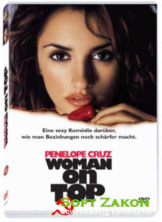   / Woman on Top (2000/DVDRip/1,7Gb)