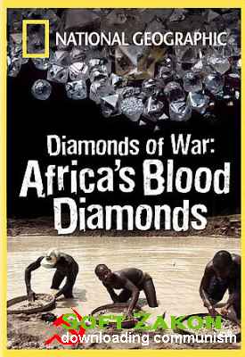  :    / National Geographic. Diamonds of War: Africa's Blood Diamonds (2002) DVDRip