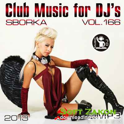 Club Music for DJ&#039;s - Sborka Vol.166 (2013)