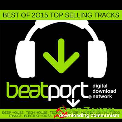 Best Of Beatport 2015 Top Selling Tracks (2015)