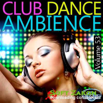 Club Dance Ambience Vol.53 (2016)