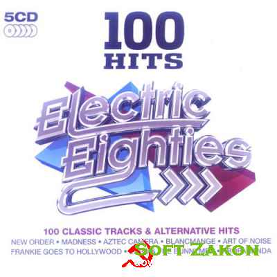 100 Hits Electric Eighties [5 x CD, Compilation] (2016)