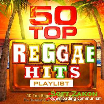 50 Top Reggae Hits - The Greatest Vibes (2016)