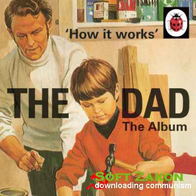 How It Works: The Dad - The Album (2016)