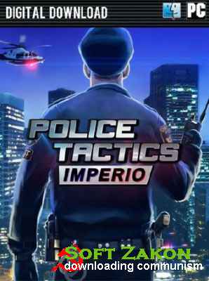 Police Tactics: Imperio (2016/Rus/Repack  R.G. Freedom)