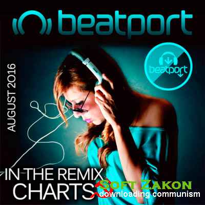 Beatport In The Remix Charts August 2016 (2016)