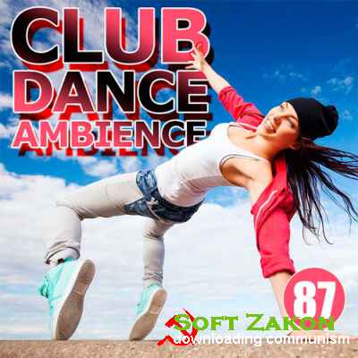 Club Dance Ambience Vol.87 (2016)