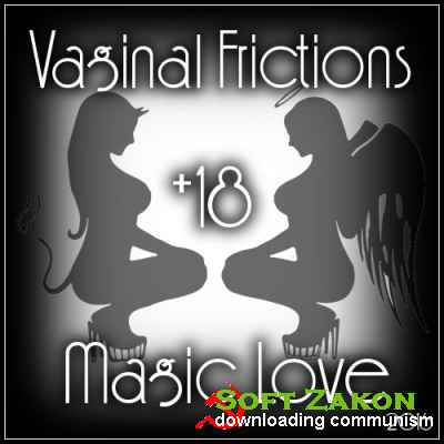 Vaginal Frictions Magic Love (2016)