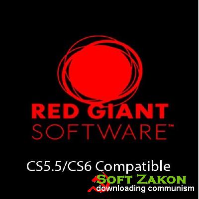 Red Giant: Complete Suite CS5.5/CS6 Compatible (Win64) 11.0.3