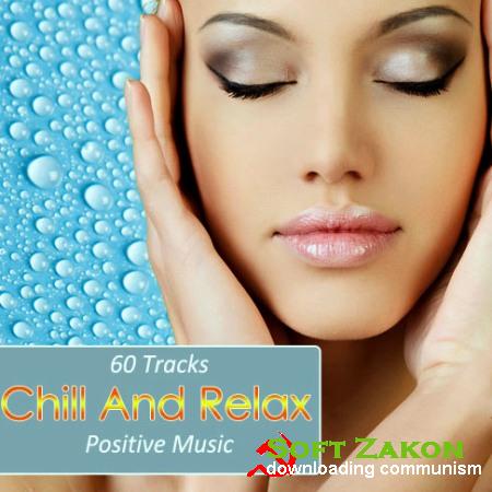 VA - Chill And Relax. 60 Tracks Positiv Music (2012) 