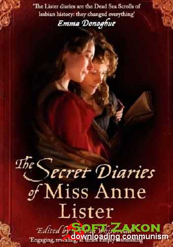 Тайные дневники мисс Энн Листер / The Secret Diaries of Miss Anne Lister (2010) DVDRip Тайные дневники мисс Энн Листер / The Secret Diaries of Miss Anne Lister (2010) DVDRip