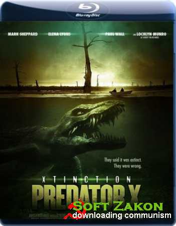  / Xtinction: Predator X / Alligator X (2010) BDRemux 1080p