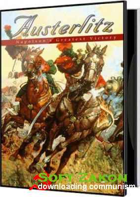 Austerlitz: Napoleon's Greatest Victory (2002/PC/RePack/RUS)