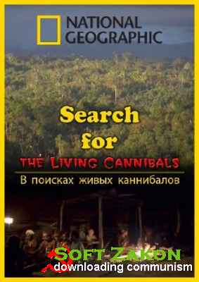     / Search for the Living Cannibals (2010) SATRip