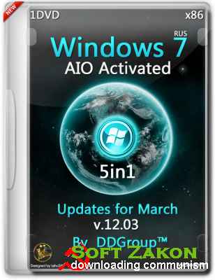 Windows 7 SP1 x86 5in1 AIO Activated Updates for March v.12.03 by DDGroup (RUS/2014)