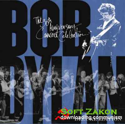 VA - Bob Dylan - 30th Anniversary Concert Celebration [Deluxe Remastered Edition] (2014)