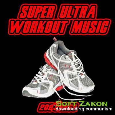 Super Ultra Workout Music - 200 Songs (2016)