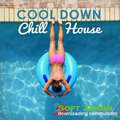 Cool Down Chill House (2016)