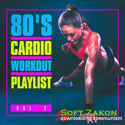 80s Cardio Workout Playlist Vol.3 (2016)